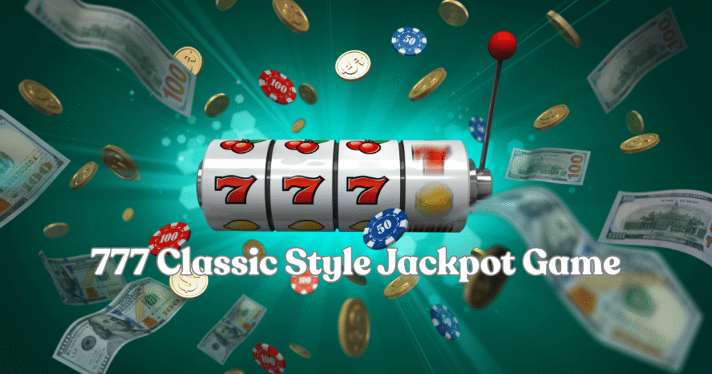 777 Classic Style Jackpot Game