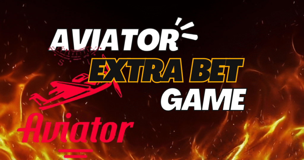 Aviator extra bet game