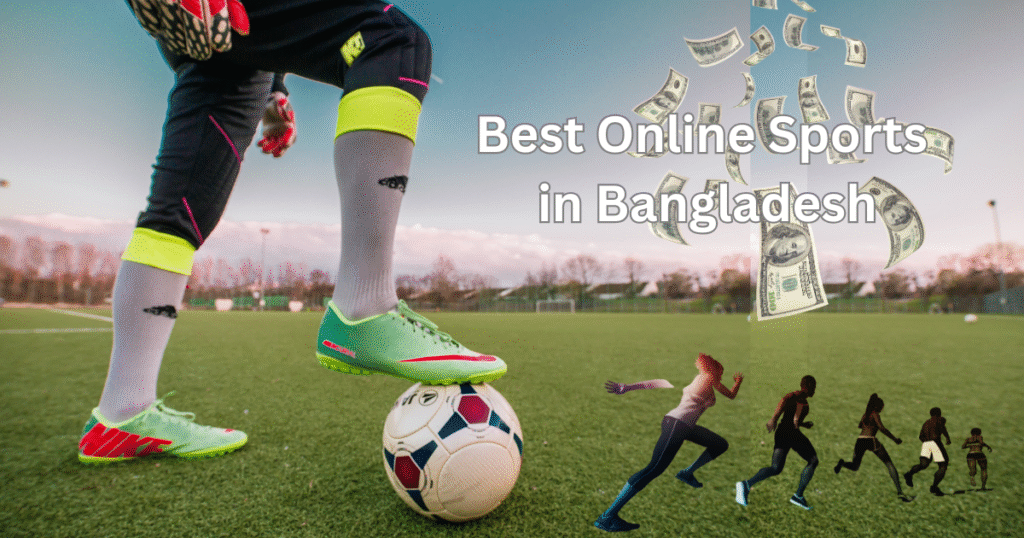Best Online Sports in Bangladesh