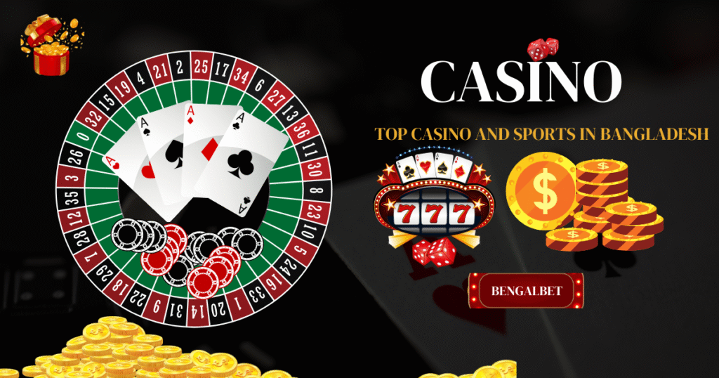 Top Casino and Sports in Bangladesh