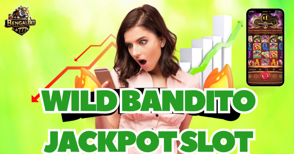 Wild Bandito Jackpot Slot