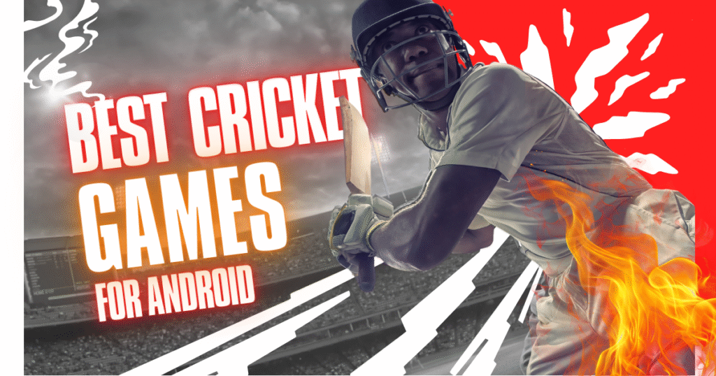 Best Cricket Games for Android