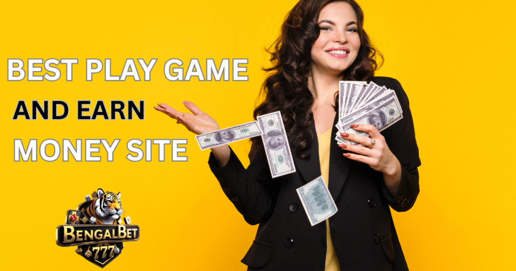 Best Play Game and Earn Money Site