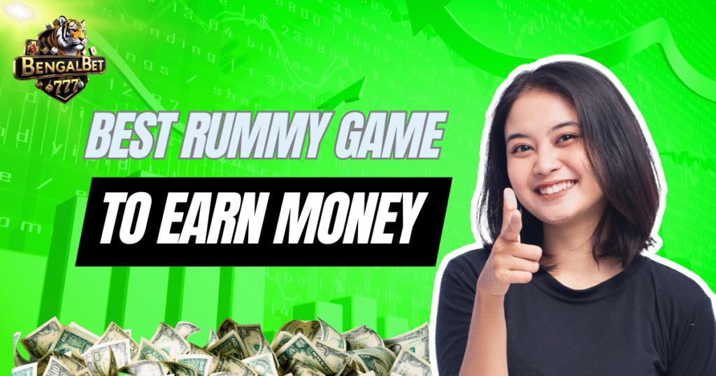 Best Rummy Game to Earn Money