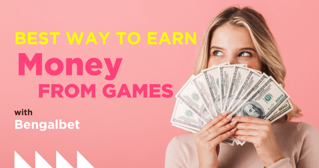 Best Way to Earn Money from Games
