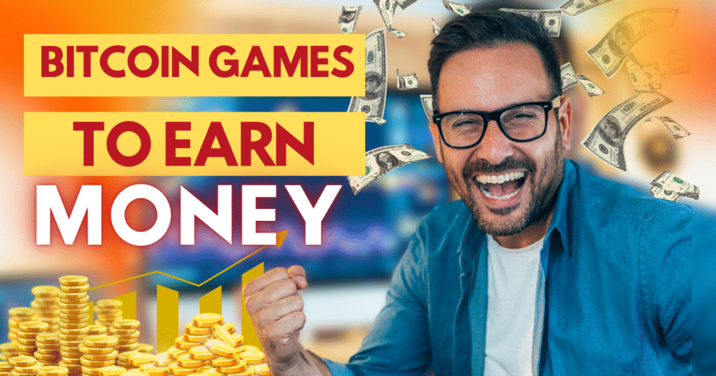 Bitcoin Games to Earn Money