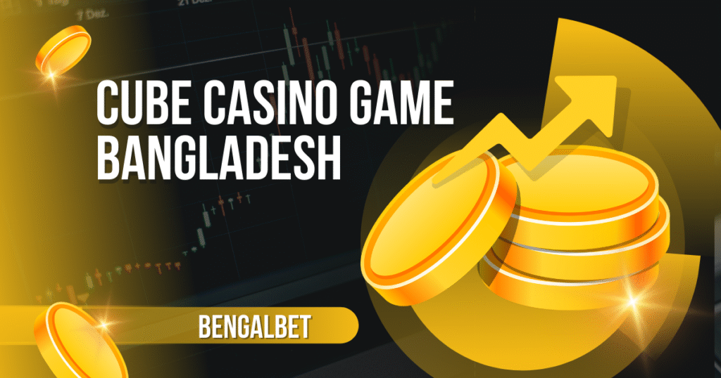 cube casino game bangladesh