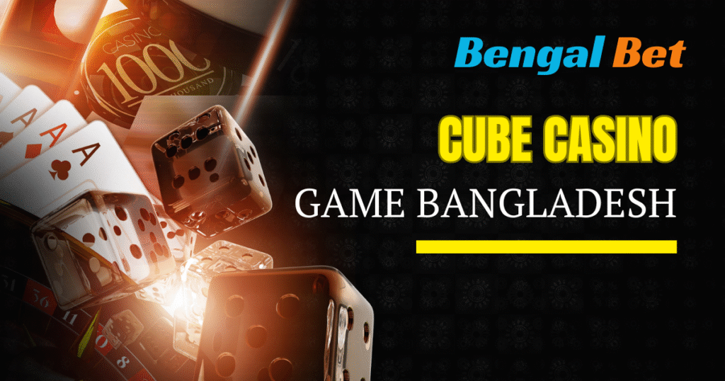cube casino game bangladesh