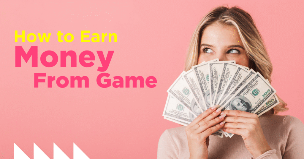 How to Earn Money from Games