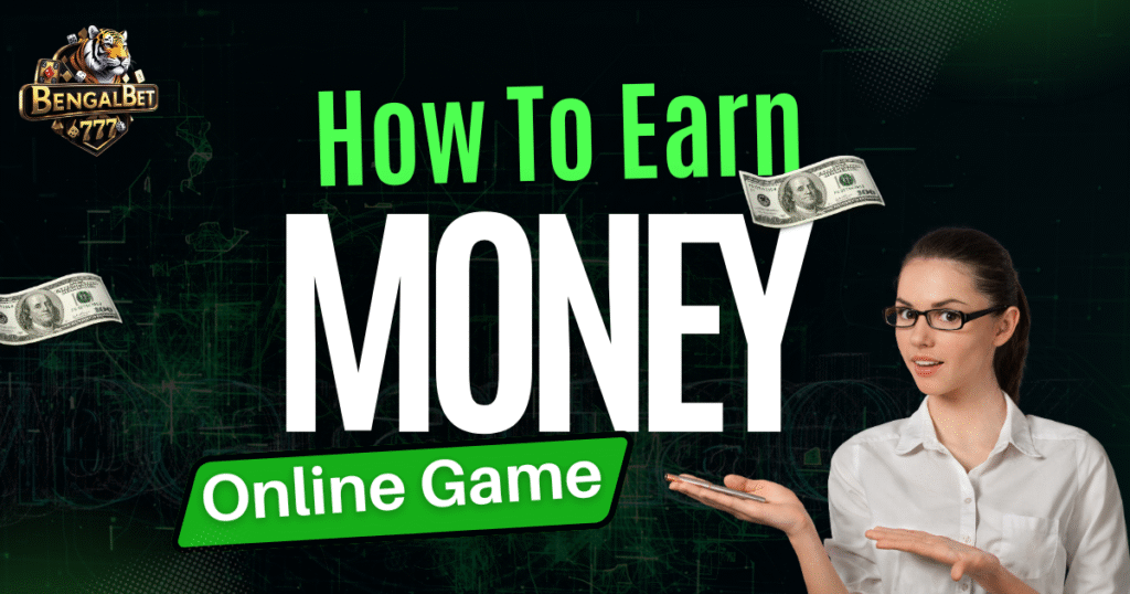 How to Earn Money from Online Games