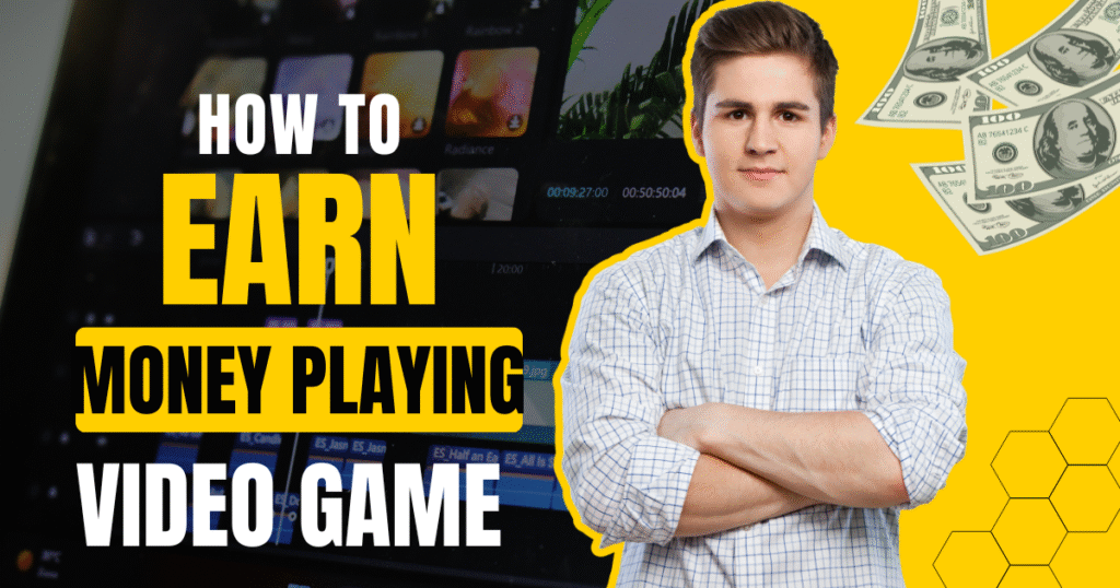 How to Earn Money Playing Video Games