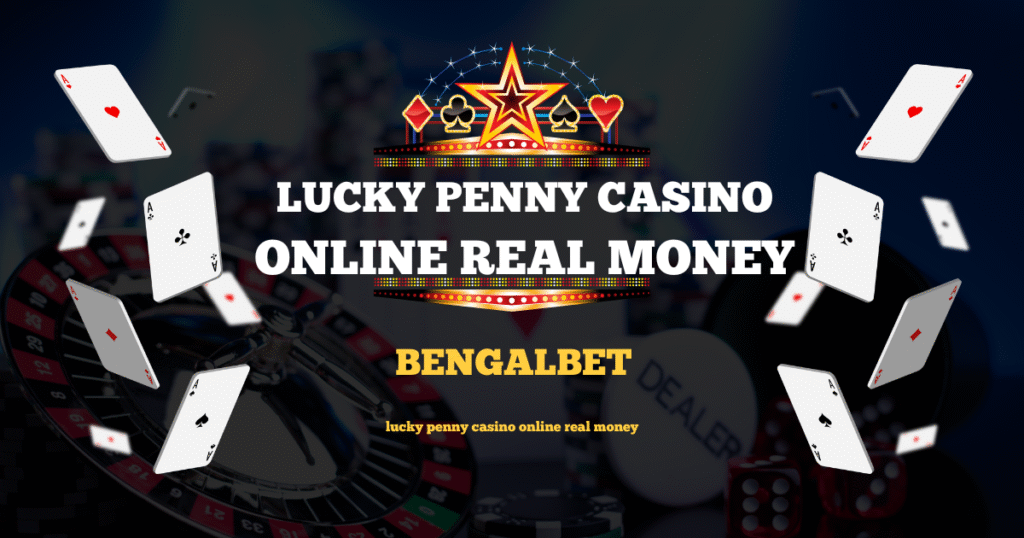 Lucky Penny Casino Online Real Money