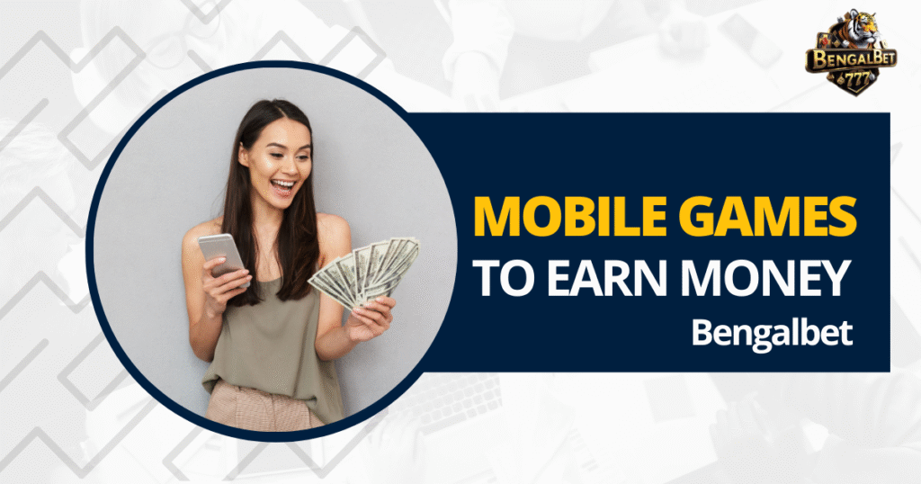 Mobile Games to Earn Money