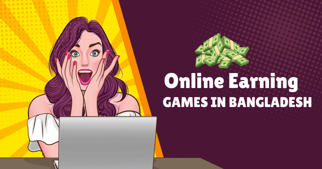 Online Earning Games in Bangladesh