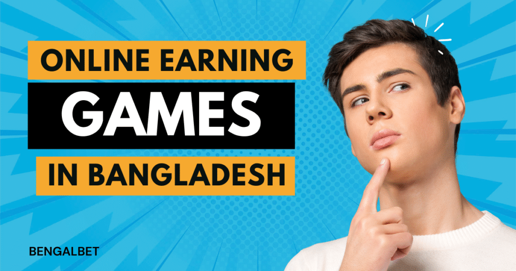 Online Earning Games in Bangladesh