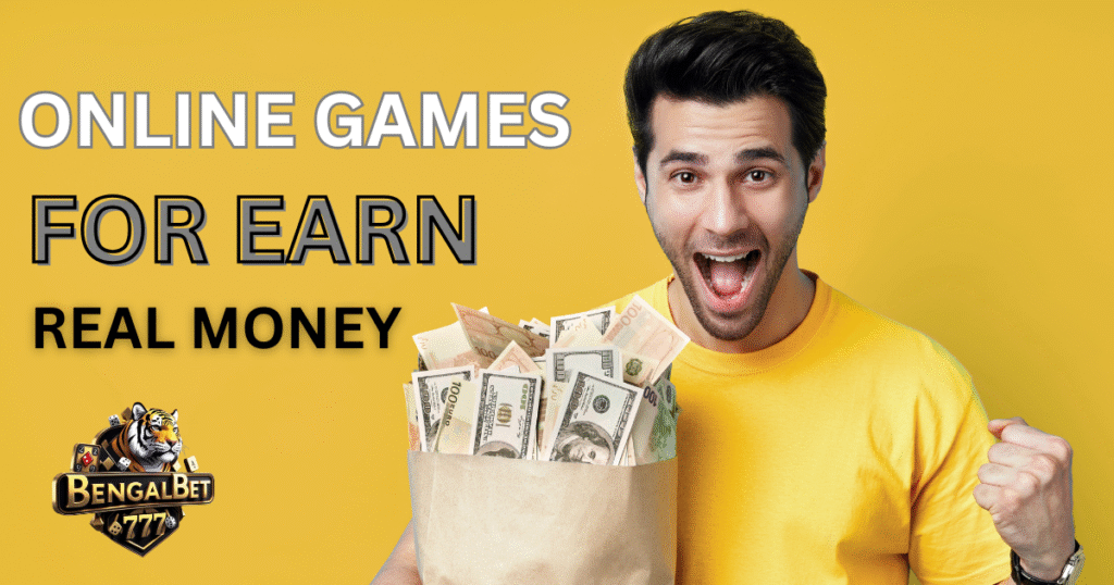Online Games for Earn Real Money