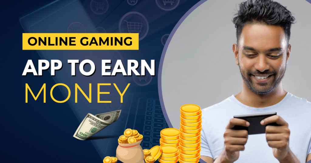 Online Gaming App to Earn Money