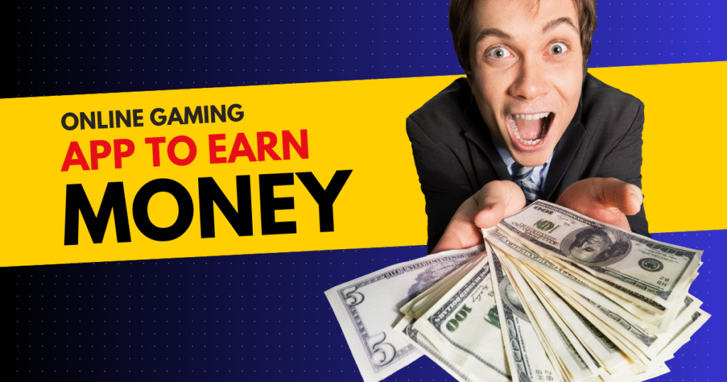 Online Gaming App to Earn Money
