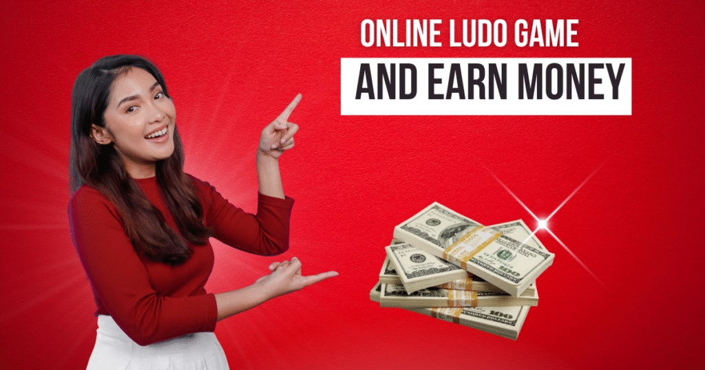 Online Ludo Game and Earn Money