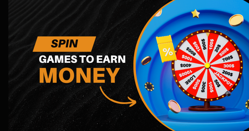 Spin Games to Earn Money