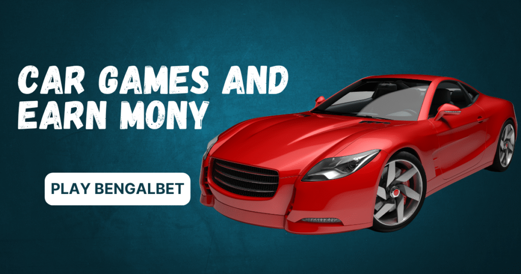 Car Games and Earn Money