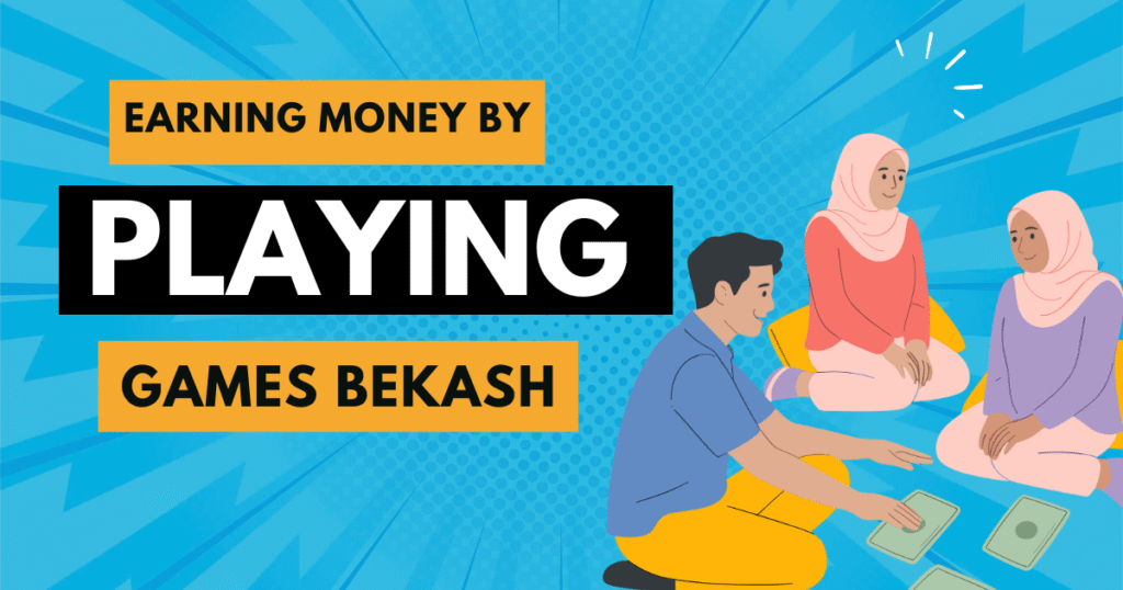 Earning Money by Playing Games Bekash