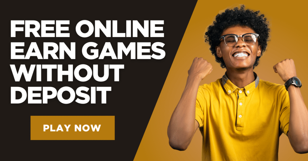 Free Online Earn Games Without Deposit
