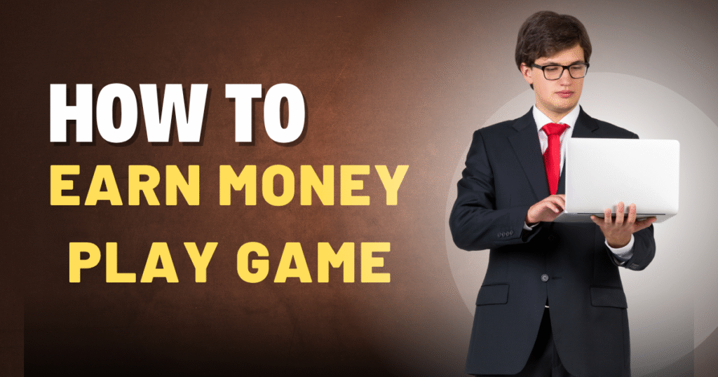 How to Earn Money Playing Games